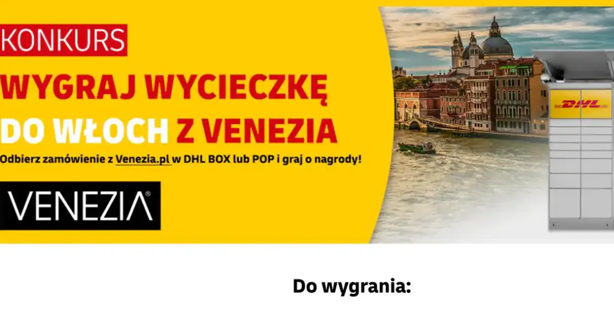 Konkurs DHL i Venezia.pl: wygraj wycieczkę do Włoch za zakupy online