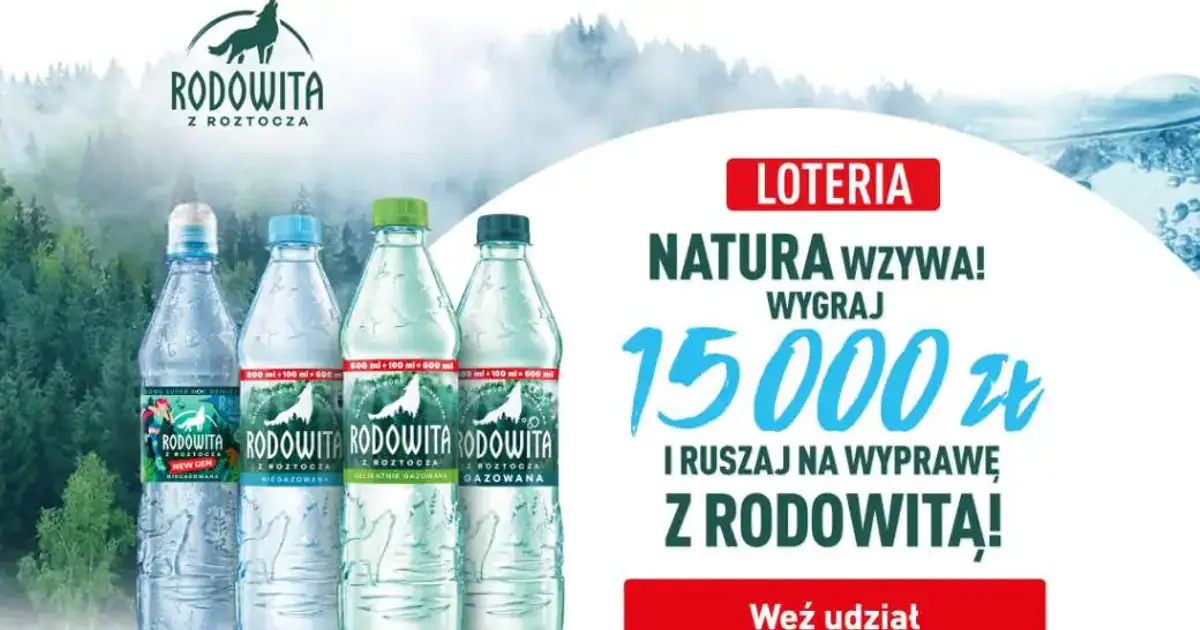 Loteria Rodowita natura wzywa – szansa na 15 000 zł za zakupy wody