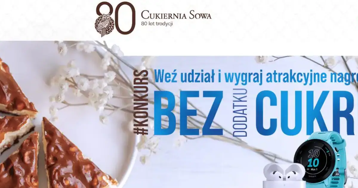 Konkurs Cukiernia Sowa: podziel się opinią o słodyczach bez cukru i wygraj nagrody