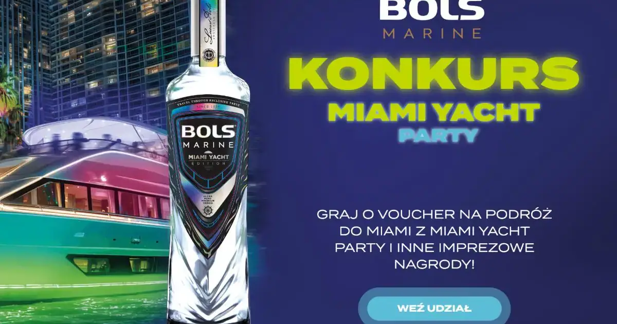 Konkurs Bols Miami Yacht Party: wyjazd do Miami i tygodniowe nagrody czekają
