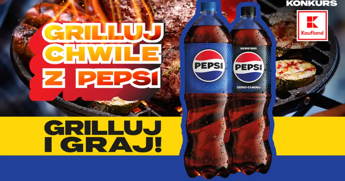 Konkurs Pepsi x Kaufland Grilluj chwile: wygraj grill gazowy lub vouchery
