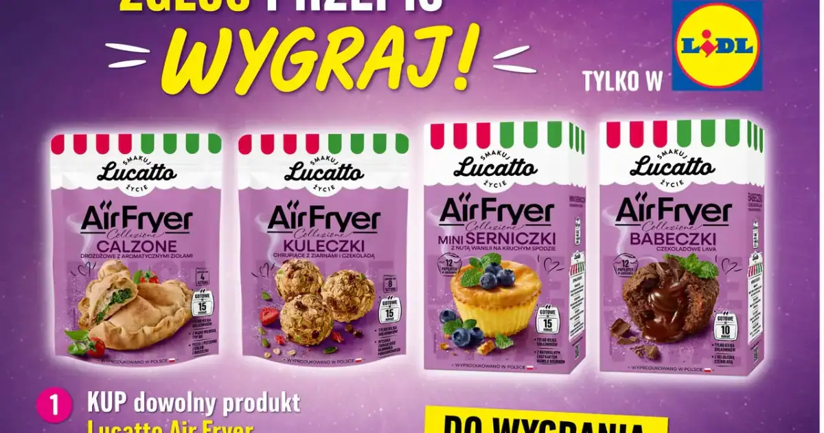 Wygraj airfryera i vouchery Lidl w konkursie Lucatto. Wystarczy przepis