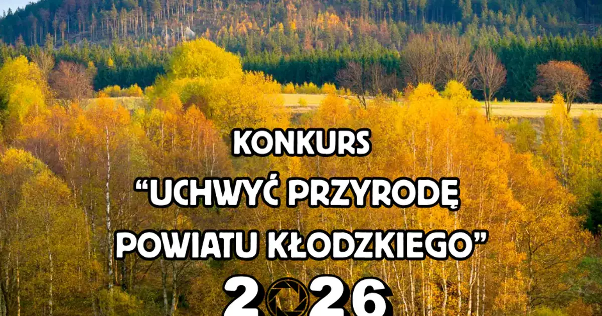 Wygraj nagrody rzeczowe za zdjęcia przyrody powiatu kłodzkiego