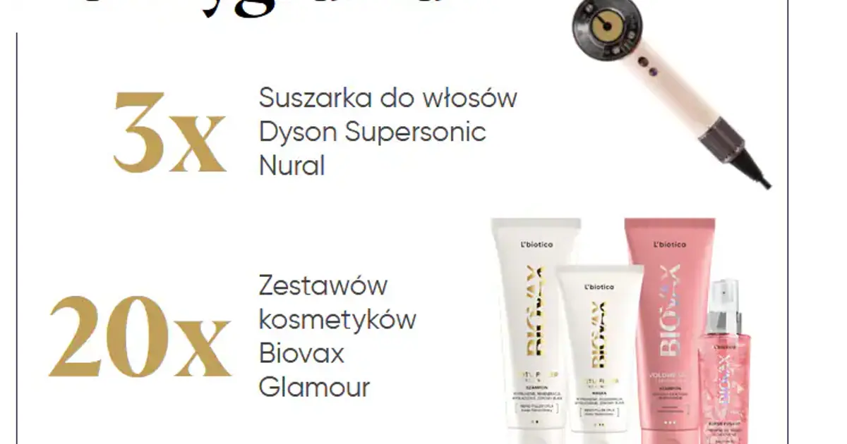 Wygraj suszarkę Dyson w konkursie Biovax Glamour do 18 września