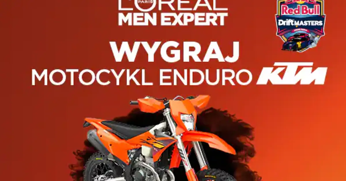 Wygraj motocykl KTM i bilety na Drift Masters z L’Oréal Men Expert