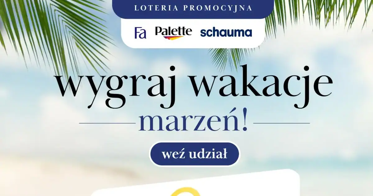 Wygraj voucher na wakacje o wartości 10 000 zł. Ruszyła loteria Fa, Schauma i Palette