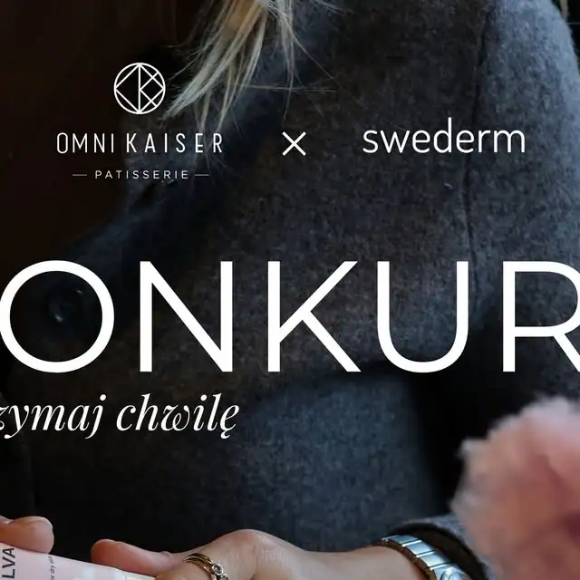 Konkurs swederm „Zatrzymaj chwilę. Kaiser x swederm”