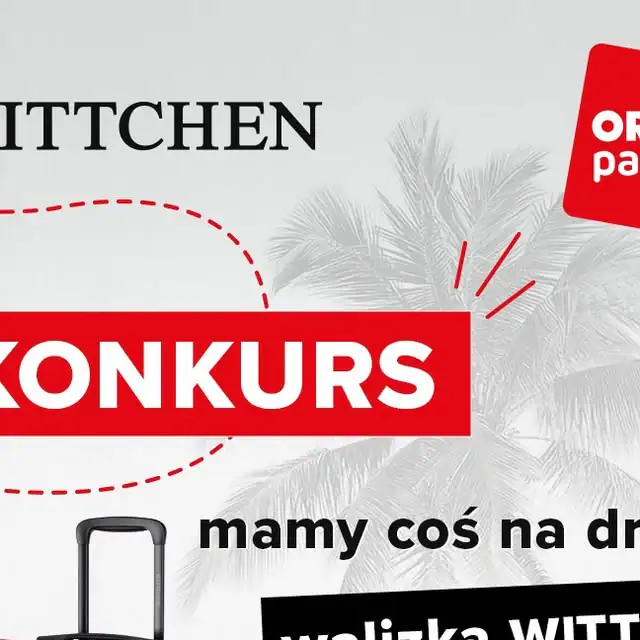 Konkurs WITTCHEN „Jesienny kiermasz Wittchen ORLEN Paczka jako partner logistyczny”