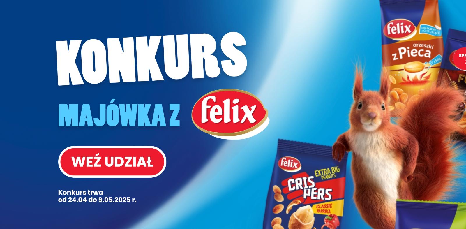 Konkurs Felix “Majówka z Felix”