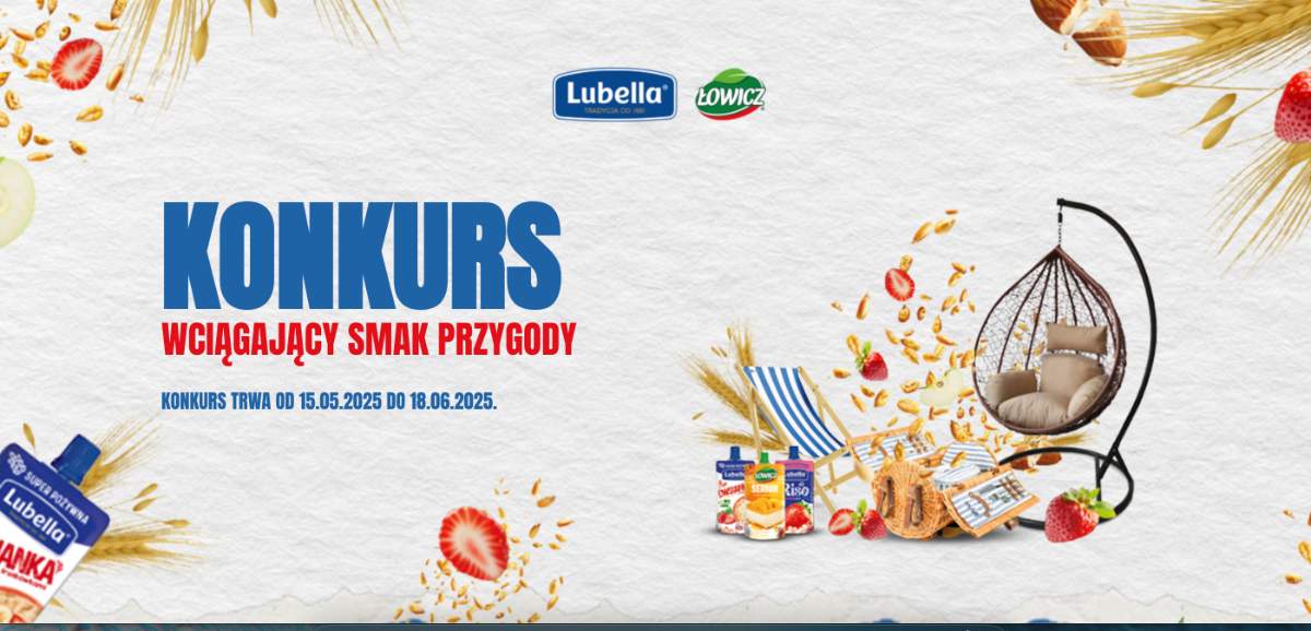 Konkurs "Wciągający smak przygody z Lubella i Łowicz"