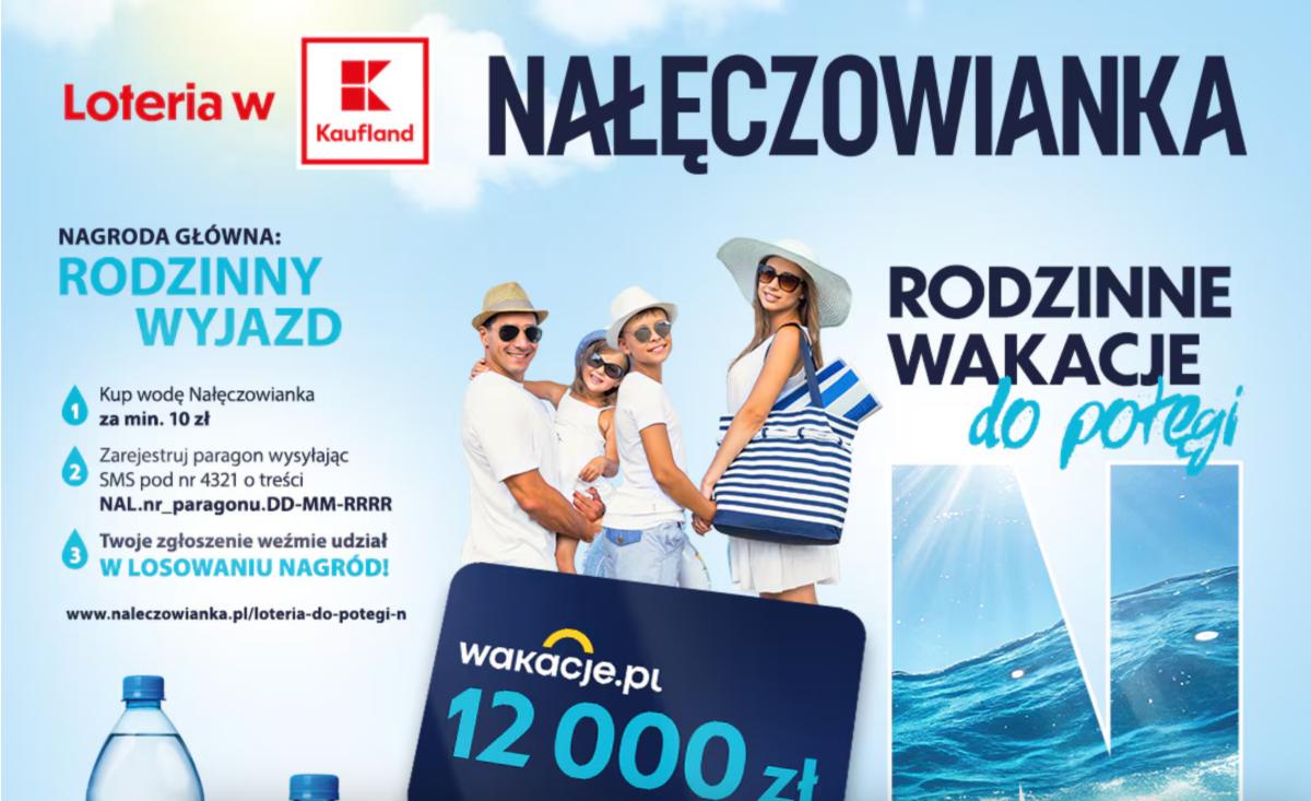 Loteria Kaufland x Nałęczowianka „Rodzinne wakacje do potęgi N!”
