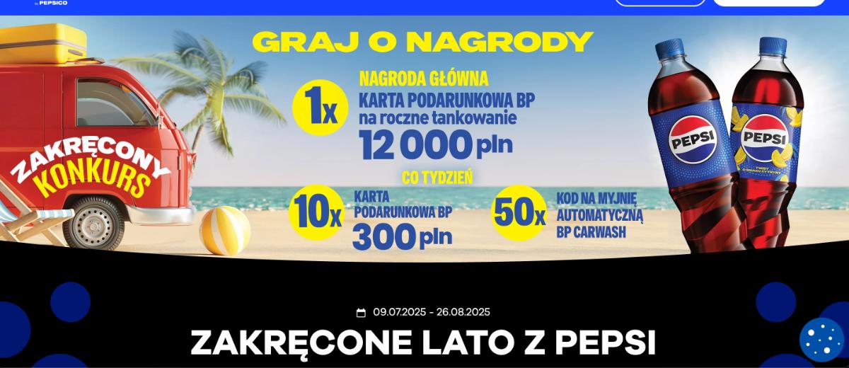 Konkurs BP (stacje paliwowe) X Pepsi „Zakręcone lato z Pepsi”