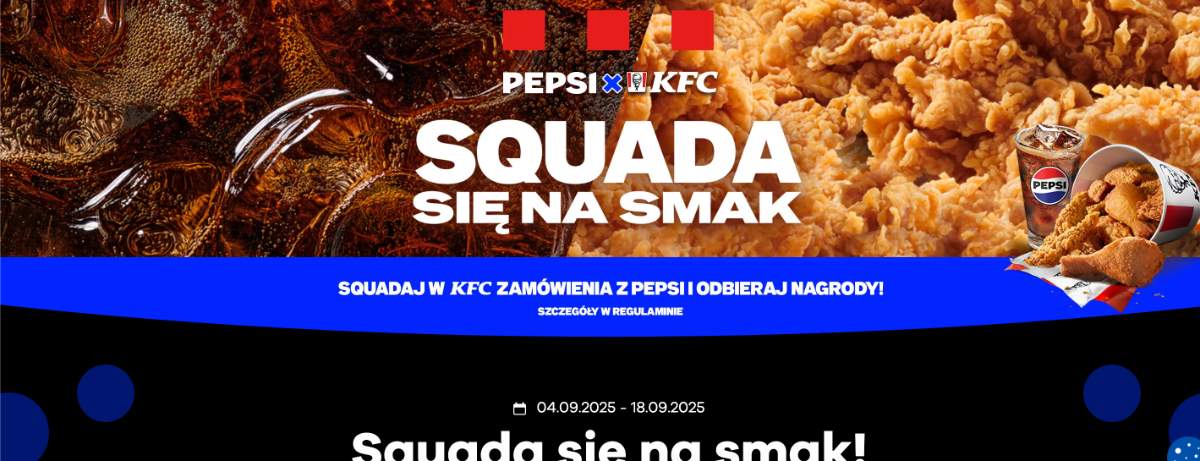 Konkurs KFC x Pepsi “KFC x Pepsi Squada się na smak”