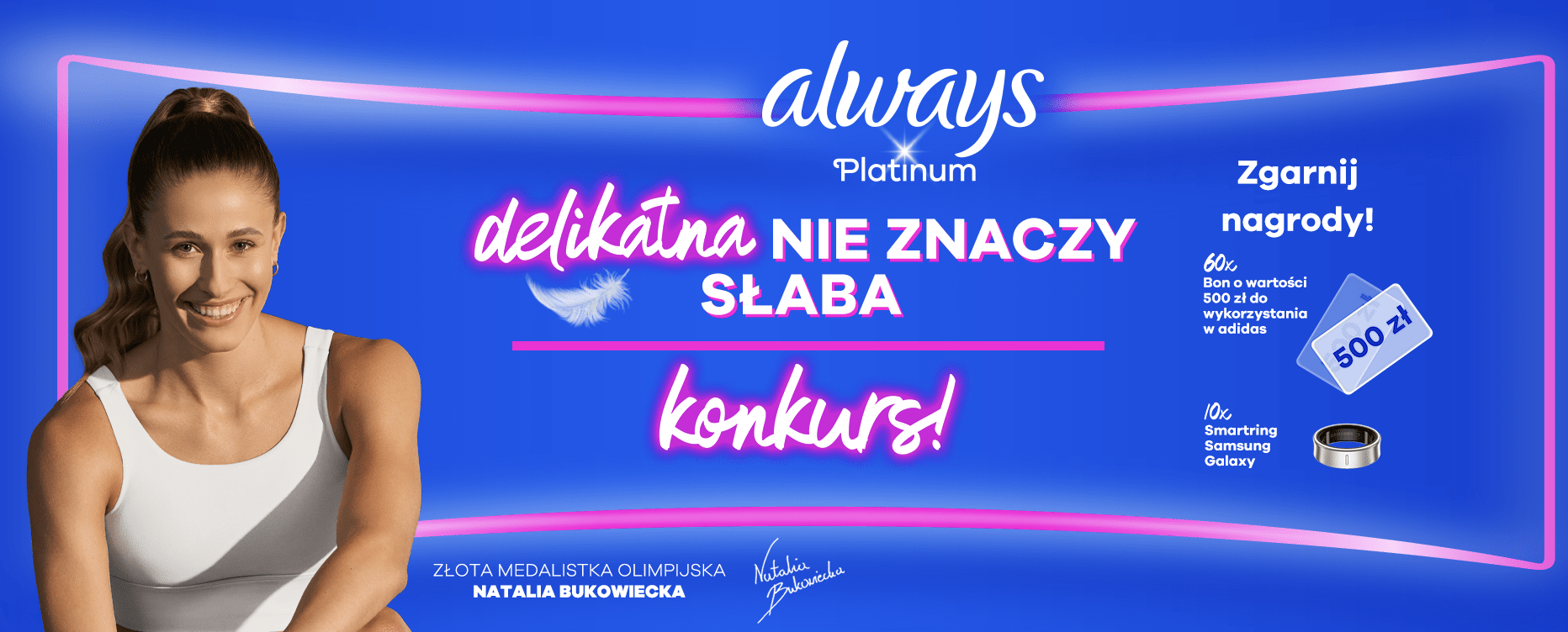 Konkurs Always w Rossmann „Delikatna nie znaczy słaba”