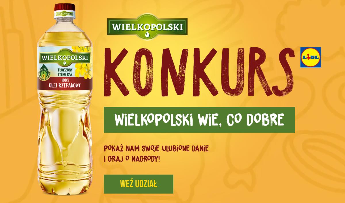 Konkurs Olej Wielkopolski x Lidl „Wielkopolski wie, co dobre”