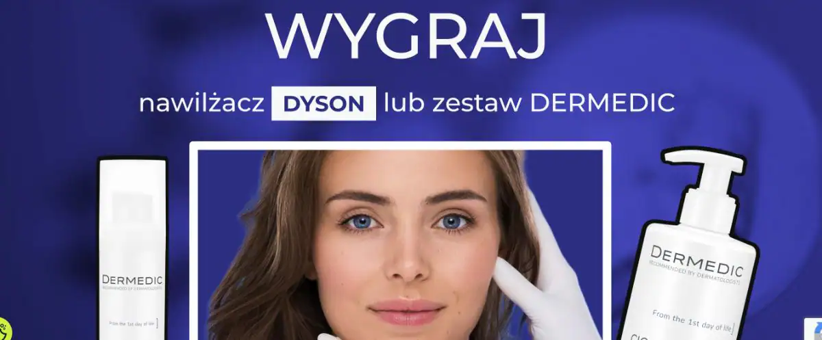 Konkurs Dermedic  „Wygraj nawilżacz Dyson z Dermedic”