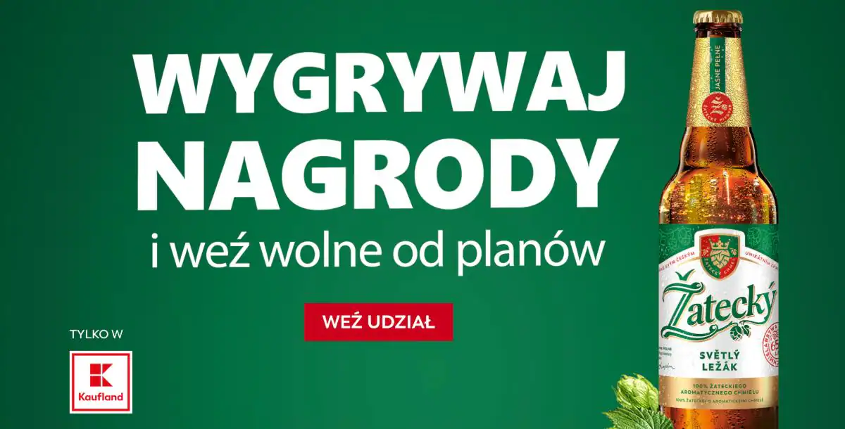 Konkurs Zatecky x Kaufland „Wygrywaj nagrody i weź wolne od planów!”