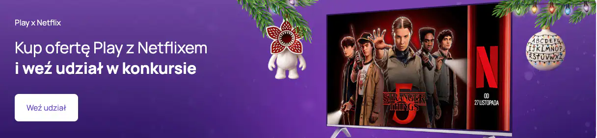 Konkurs Play x Netflix “Play x Netflix - Stranger Things ”