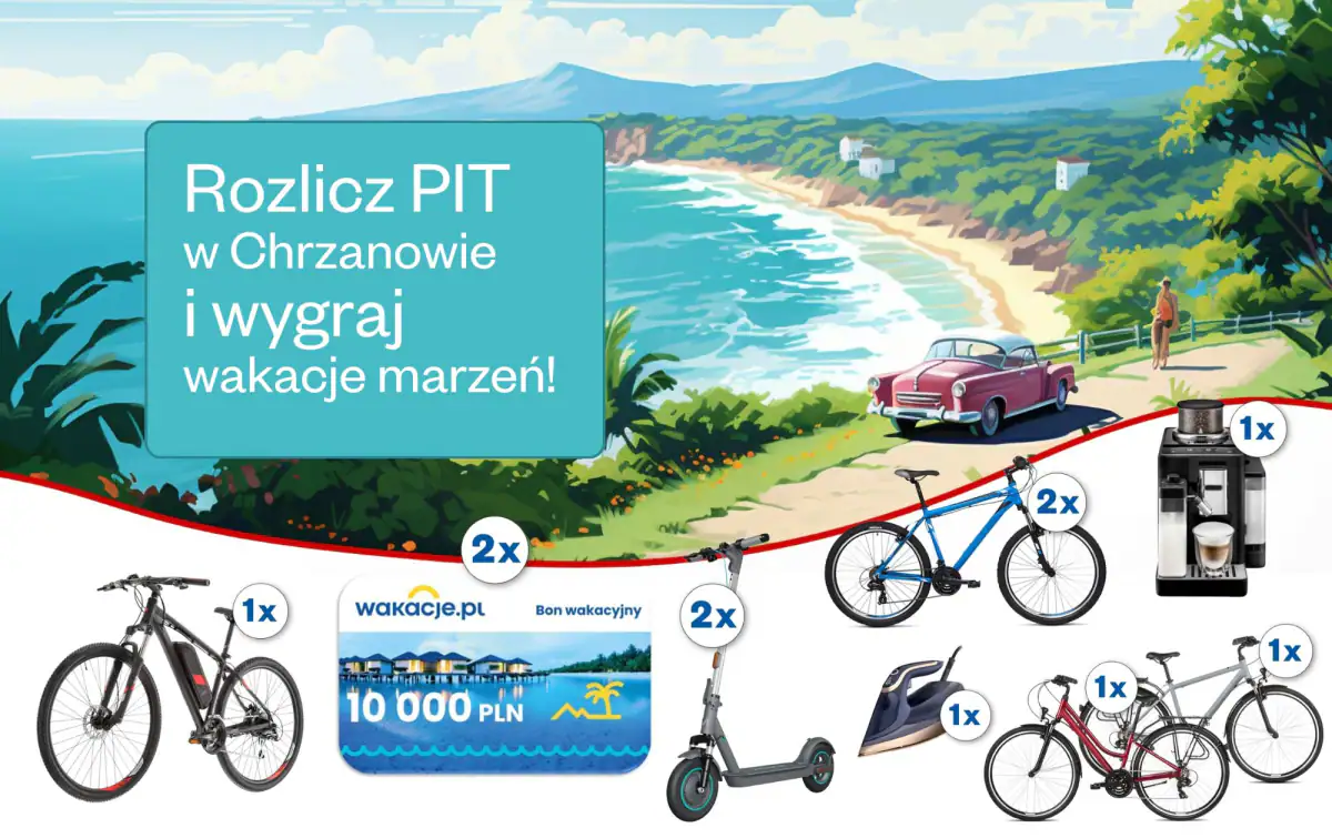 Loteria PIT Chrzanów "Rozlicz PIT w Chrzanowie i wygraj wakacje marzeń"