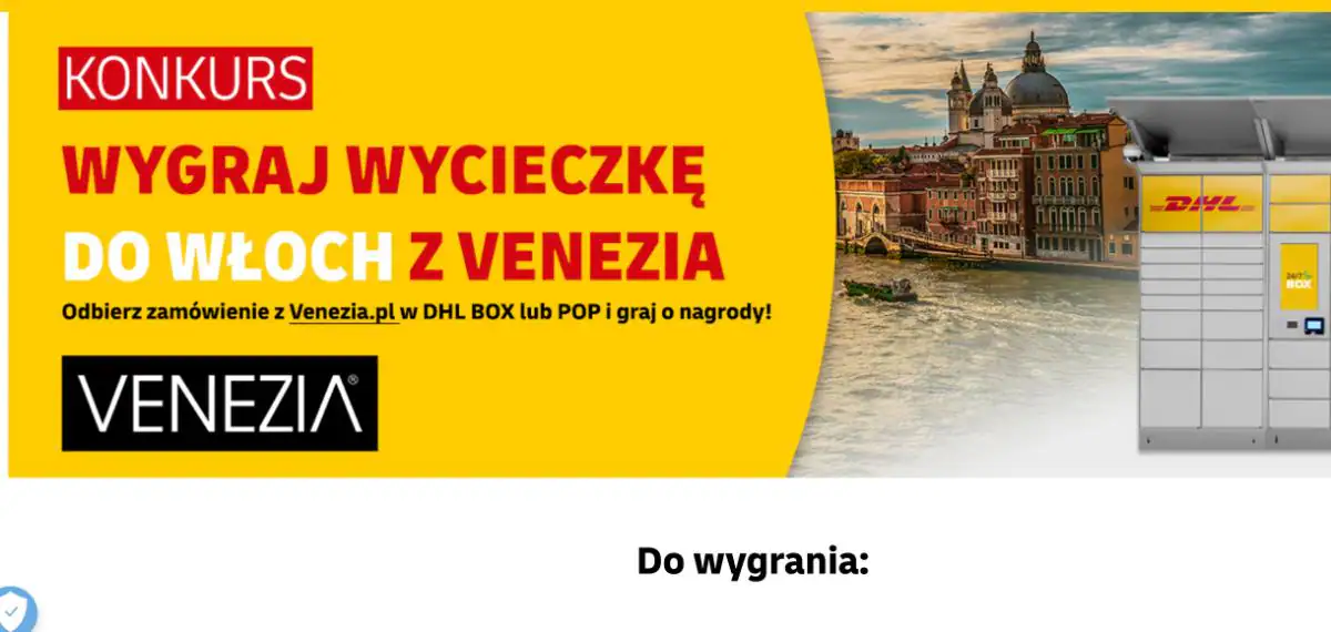 Konkurs DHL x Venezia.pl "Wygraj wycieczkę do Włoch"
