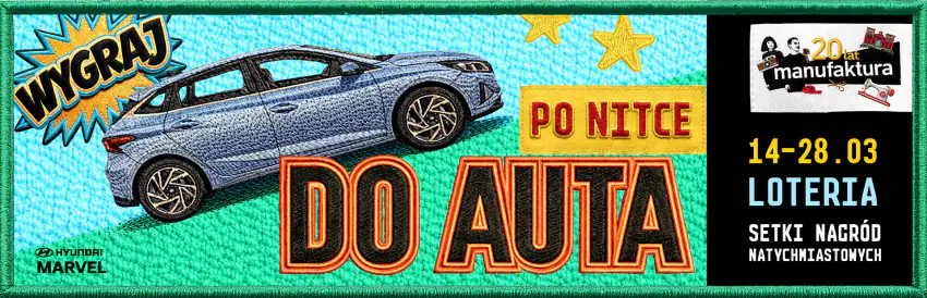 Loteria "Zrób zakupy w Manufakturze i wygraj Hyundaia i20"