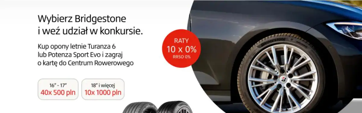 Konkurs Bridgestone x Oponeo "Kup komplet opon Turanza 6 lub Potenza Sport Evo marki Bridgestone"