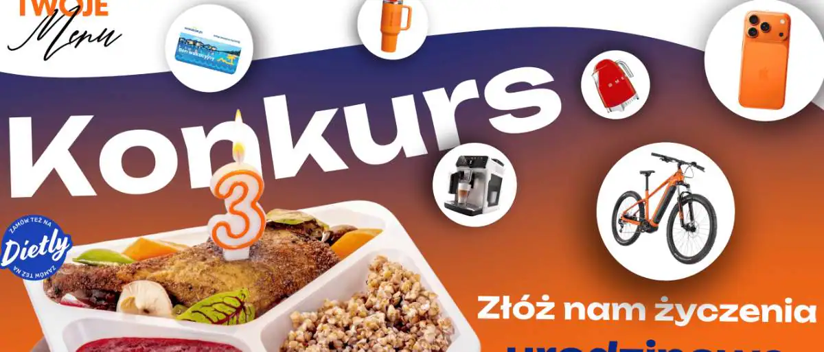 Konkurs Twoje Menu "Twoje Urodziny - Twoje Menu"