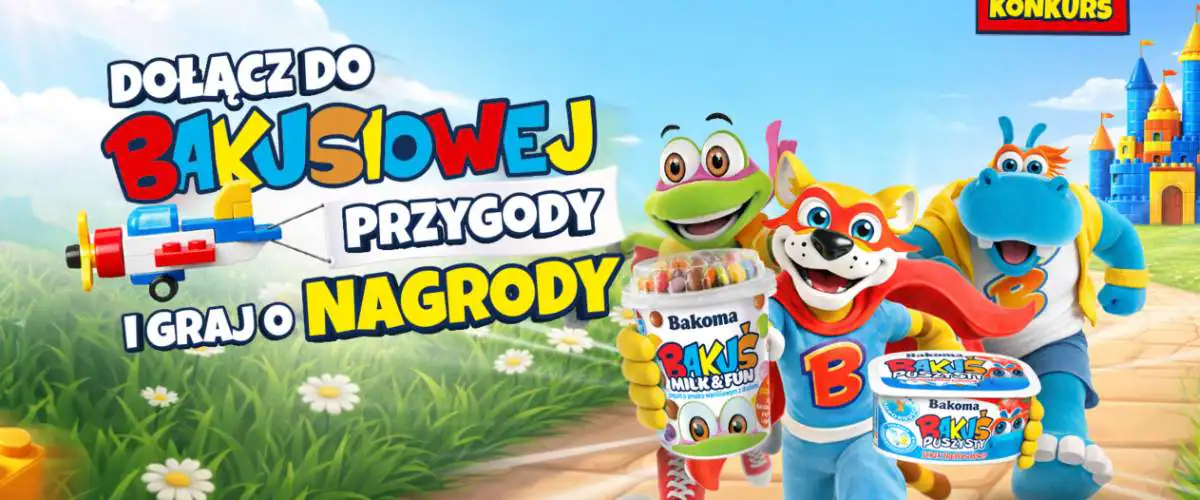 Konkurs Bakuś x Biedronka "Bakusiowa przygoda - konkurs z nagrodami"