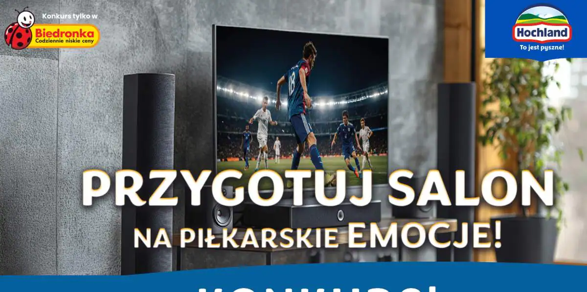 Konkurs Hochland x Biedronka "Kibicuj z Hochland - Wygraj nagrody w Biedronce"