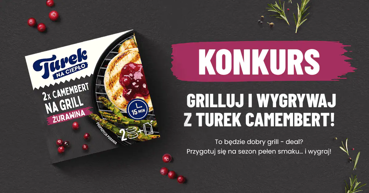 Konkurs Turek x Dino "Grilluj i wygrywaj z Turek Camembert"