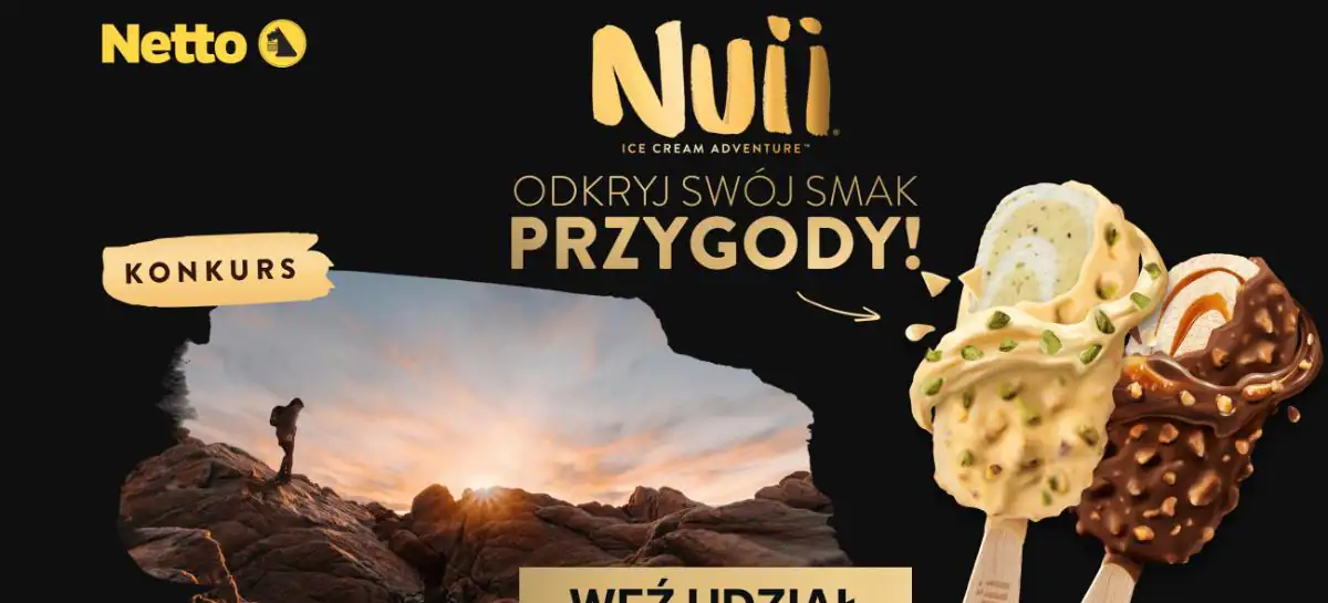 Konkurs Nuii x Netto "Odkryj swój smak przygody"