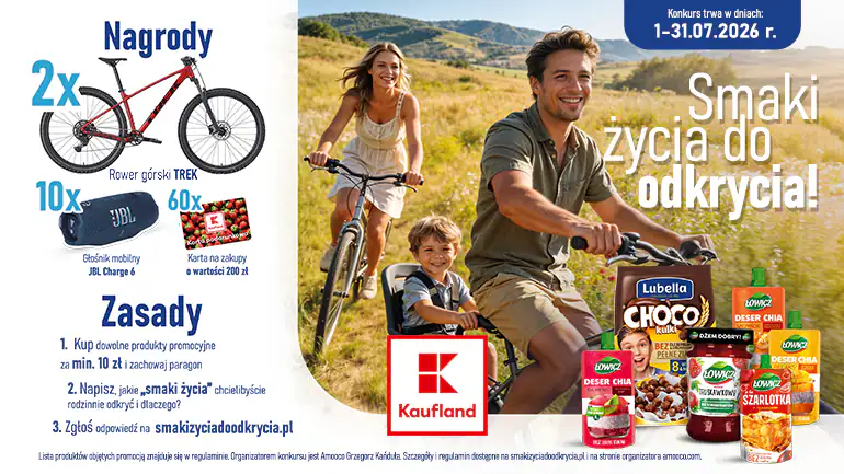 Konkurs Lubella & Łowicz x Kaufland "Smaki życia do odkrycia"