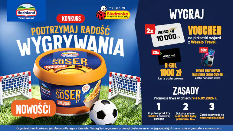 Konkurs Hochland x Biedronka "Podtrzymaj radość wygrywania"