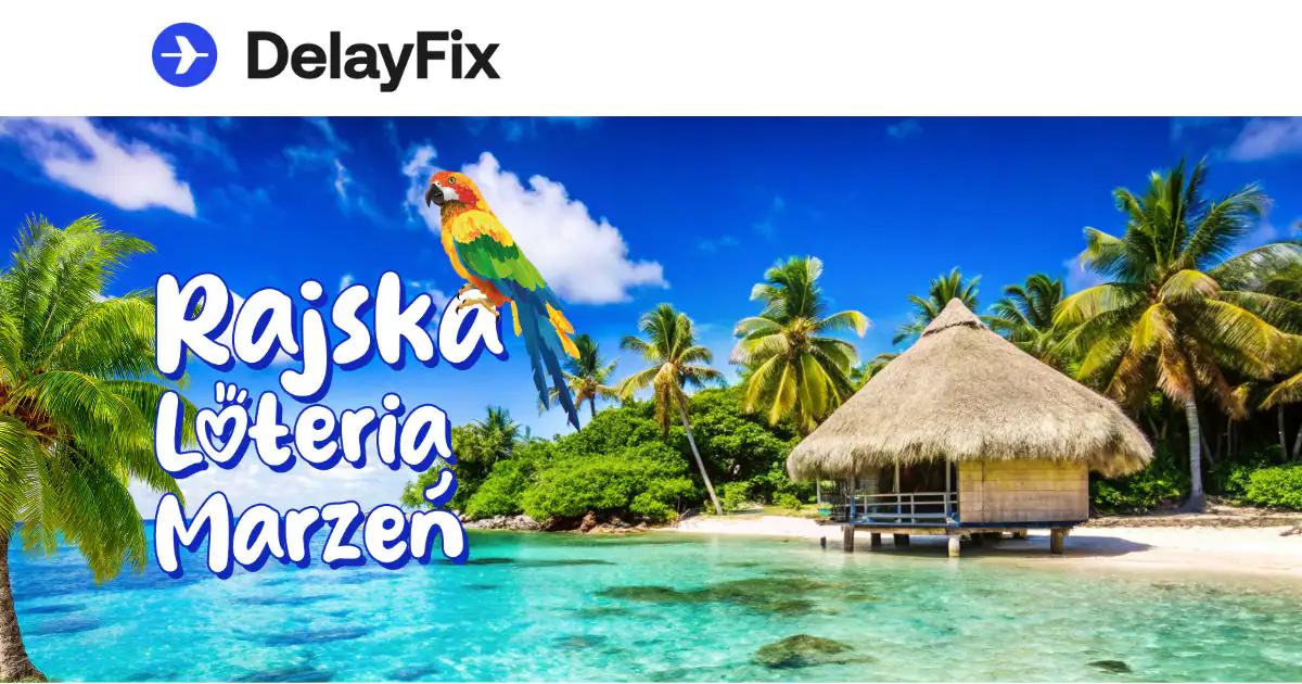 Loteria DelayFix "Rajska Loteria Marzeń"
