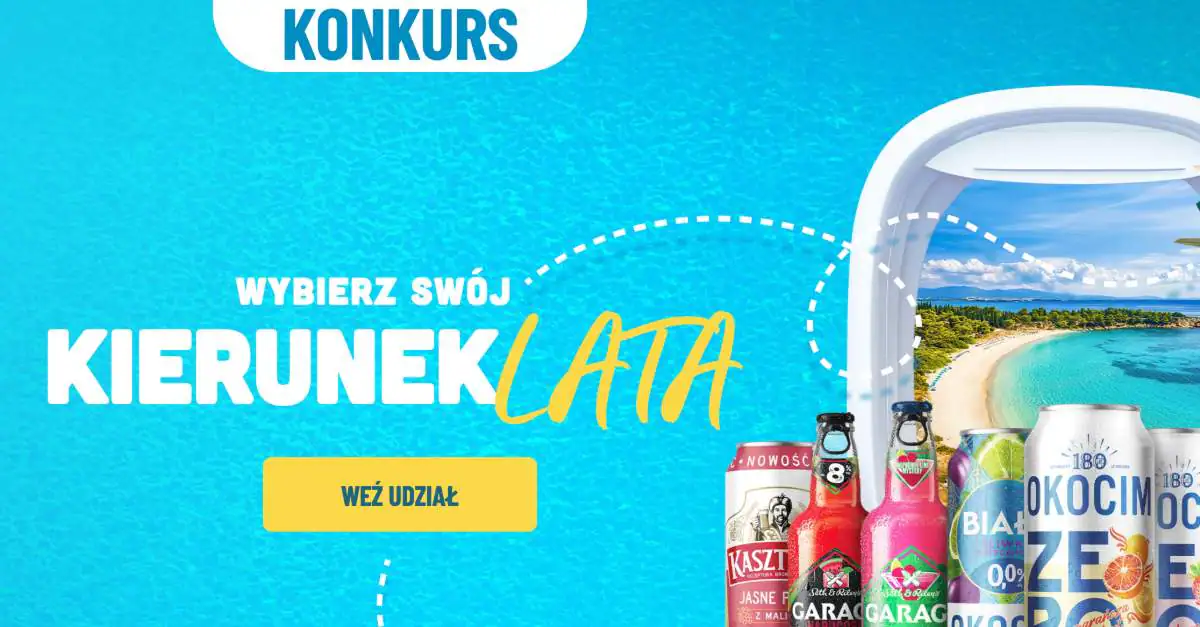Loteria Okocim, Garage, Somersby, Kasztelan, Tuborg x Kaufland "WYBIERZ SWÓJ KIERUNEK LATA!"