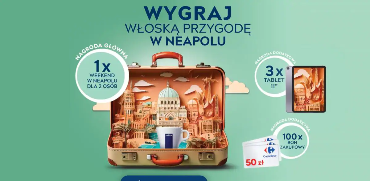 Konkurs Carrefour Lavazza x Careffour "Wygraj Weekend w Neapolu"