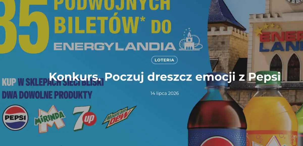 Konkurs Pepsi x Bliski "Poczuj dreszcz emocji"