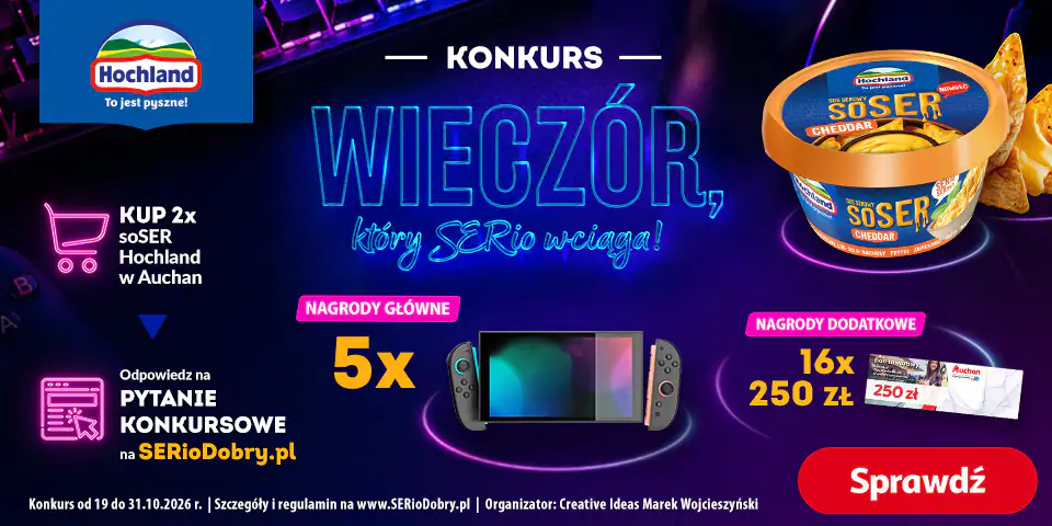 Konkurs Hochland x Auchan „Wieczór, który SERio wciąga!”