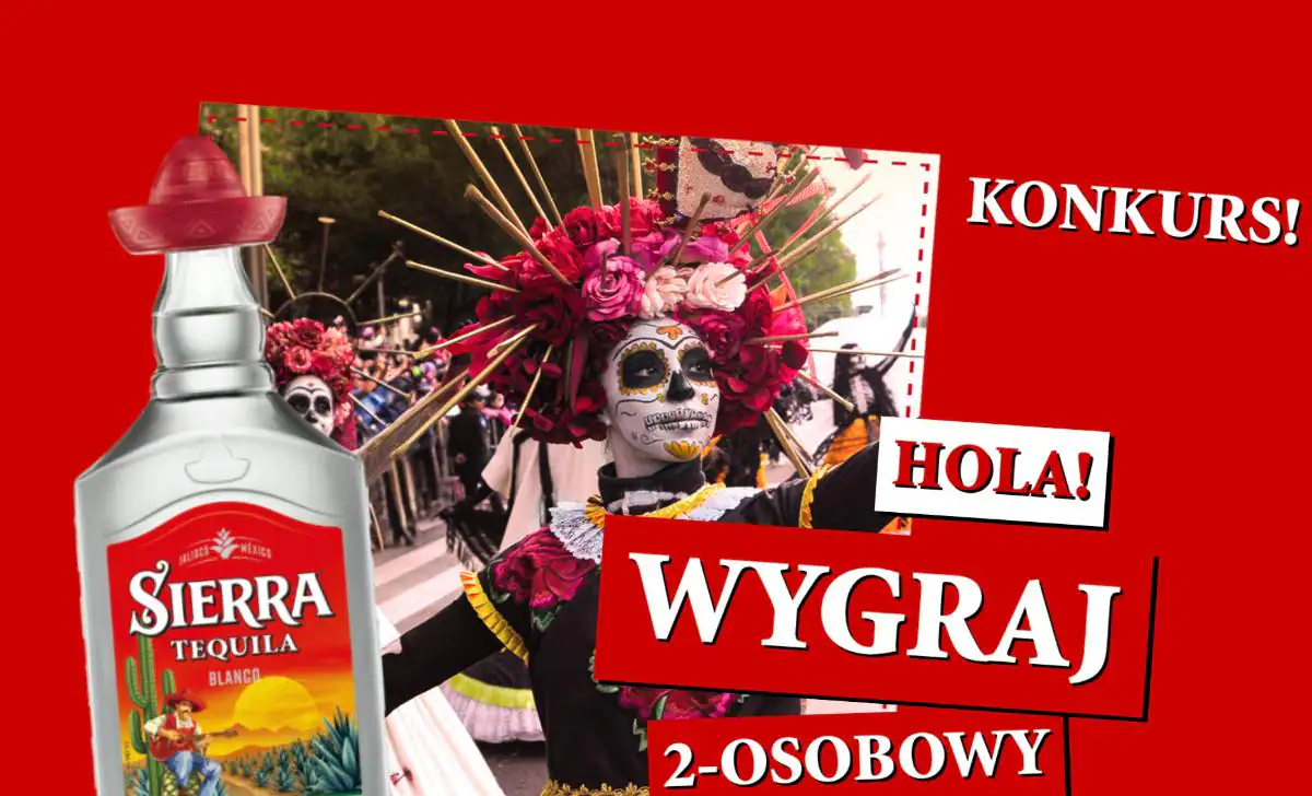 Konkurs SIERRA TEQUILA „Wygraj wyjazd do Meksyku”